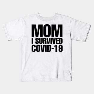 Mom I Survived Covid-19 Kids T-Shirt